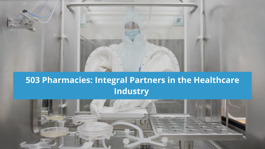 503 Pharmacies: Integral Partners in the Healthcare Industry